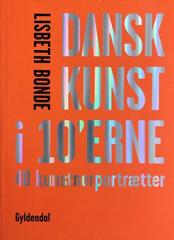 LisbethBonde_Dansk_Kunst_i_10erne_Kunstnerportraetter